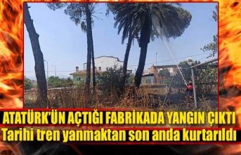 Atatürk'ün açtığı fabrikada yangın çıktı
