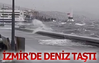 İzmir’de deniz taştı