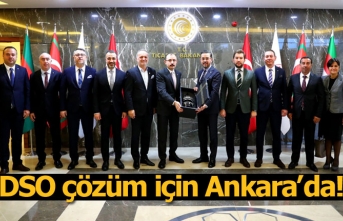 DSO çözüm için Ankara’da!
