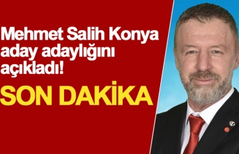 Mehmet Salih Konya aday adaylığını açıkladı!