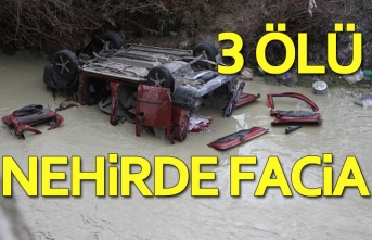 Nehir’e uçan 3 kişi öldü!