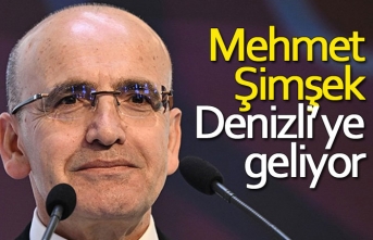 Mehmet Şimşek Denizli’ye geliyor!
