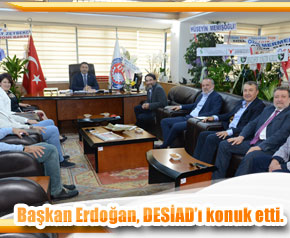 Başkan Erdoğan, DESİAD’ı konuk etti