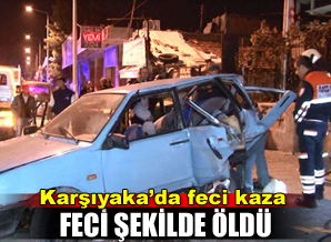 Karşıyaka'da trafik kazası 1 ölü