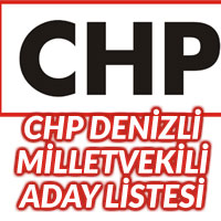 CHP Denizli vekil adayları belli oldu