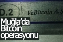 Muğla’da Bitcoin operasyonu