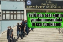 FETÖ’nün özel eğitim yapılanmasındaki 10 kişi tutuklandı