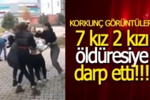 7 kız 2 kızı öldüresiye dövdü
