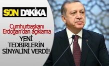 Cumhurbaşkanı Erdoğan, yeni tedbirlerin sinyalini verdi