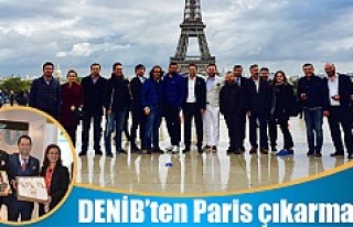 DENİB’ten Paris çıkarması