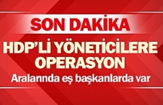 HDP'li yöneticilere operasyon