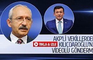 AKP’li vekillerden Kılıçdaroğlu’na videolu...