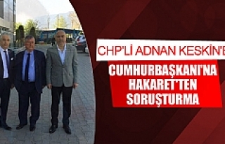 CHP'Lİ Keskin'e, 'Cumhurbaşkanı'na...