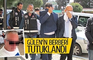 Gülen'in berberi tutuklandı