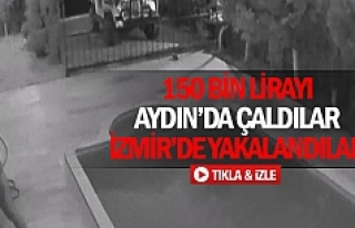 150 bin lirayı Aydın’da çaldılar İzmir’de...
