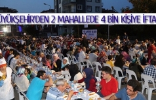 Büyükşehir’den 2 mahallede 4 bin kişiye iftar