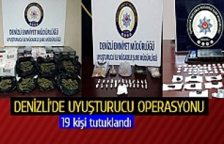 Denizli'de uyuşturucu operasyonu: 19 kişi tutuklandı