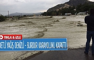 Şiddetli yağış Denizli-Burdur karayolunu kapattı 