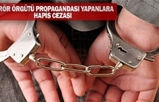  Terör örgütü propagandası yapanlara hapis cezası