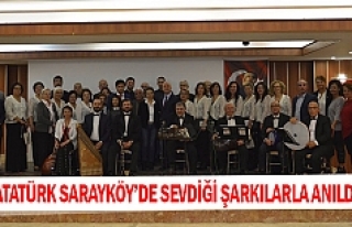 Atatürk Sarayköy’de sevdiği şarkılarla anıldı