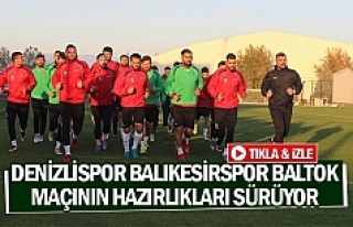 Denizlispor Balıkesirspor Baltok maçının hazırlıkları...