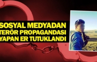 Sosyal medyadan terör propagandası yapan er tutuklandı