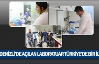 Denizli’de açılan laboratuar Türkiye’de bir...