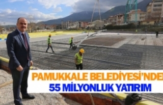 Pamukkale Belediyesi’nden 55 milyonluk yatırım