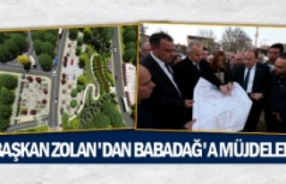 Başkan Zolan'dan Babadağ'a müjdeler