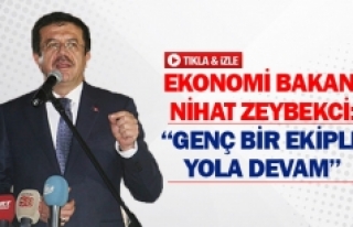 Ekonomi Bakanı Nihat Zeybekci: ''Genç...