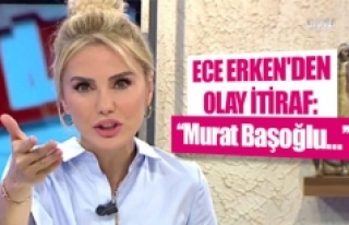 Ece Erken'den olay itiraf: ''Murat...