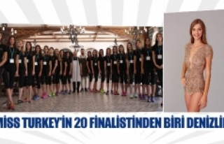 Miss Turkey’in 20 finalistinden biri Denizlili