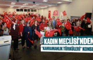 Kadın Meclisi’nden “Kahramanlık Türküleri”...