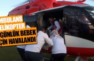 Ambulans helikopter 1 günlük bebek için havalandı