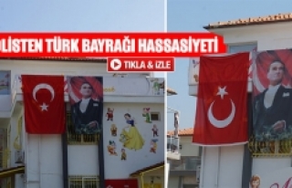 Polisten türk bayrağı hassasiyeti 