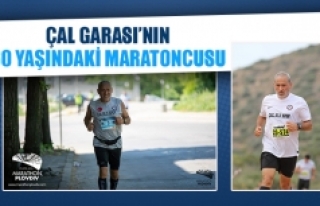 Çal Garası’nın 60 yaşındaki maratoncusu