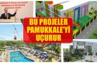 Bu projeler Pamukkale'yi uçurur