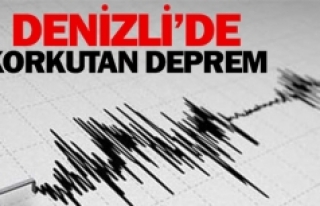 Denizli'de korkutan deprem!