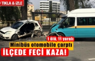 Minibüs otomobile çarptı 1 ölü, 11 yaralı 
