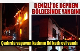 Denizli’de deprem bölgesinde yangın!