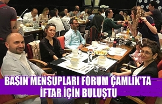 Basın mensupları Forum Çamlık’ta iftar için...