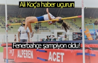 Fenerbahçe şampiyon oldu!