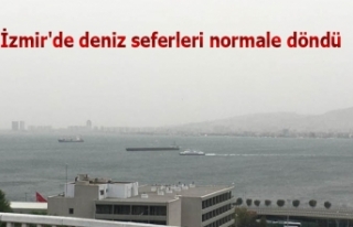 İzmir'de deniz seferleri normale döndü