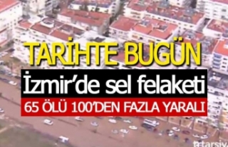TARİHTE BUGÜN; İzmir'de sel felaketi
