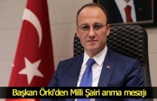 Başkan Örki'den Milli Şairi anma mesajı
