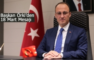 ­Başkan Örki’den 18 Mart Mesajı