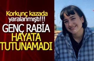 Genç Rabia hayata tutunamadı