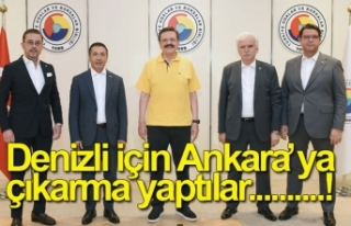 Denizli için Ankara’ya çıkarma yaptılar!