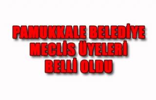 Pamukkale Belediye Meclis Üyeleri belli oldu