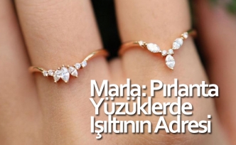Marla: Pırlanta Yüzüklerde Işıltının Adresi